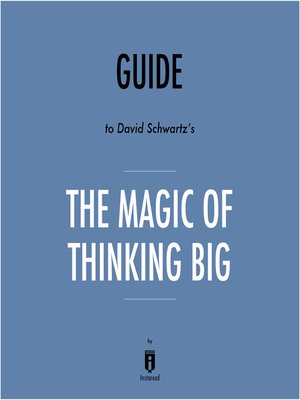 cover image of Guide to David Schwartz's The Magic of Thinking Big by Instaread